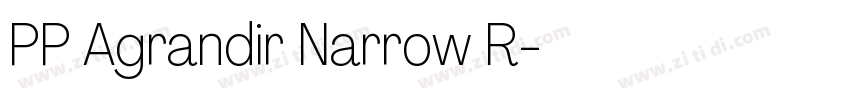 PP Agrandir Narrow R字体转换 PP Agrandir Narrow R字体转换